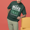 Make Your Trail Graphic T-shirt