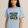 "Never Look Back" Motivational T-shirt